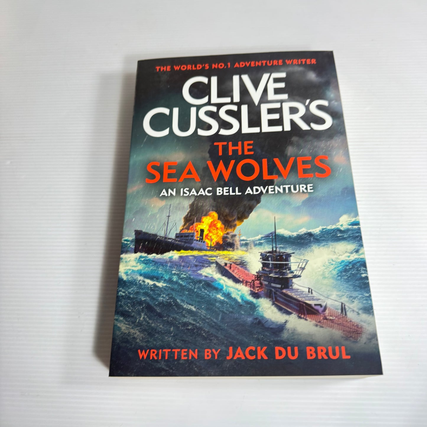 The Sea Wolves (An Isaac Bell Adventure) - Clive Cussler's Written By Jack Du Brul