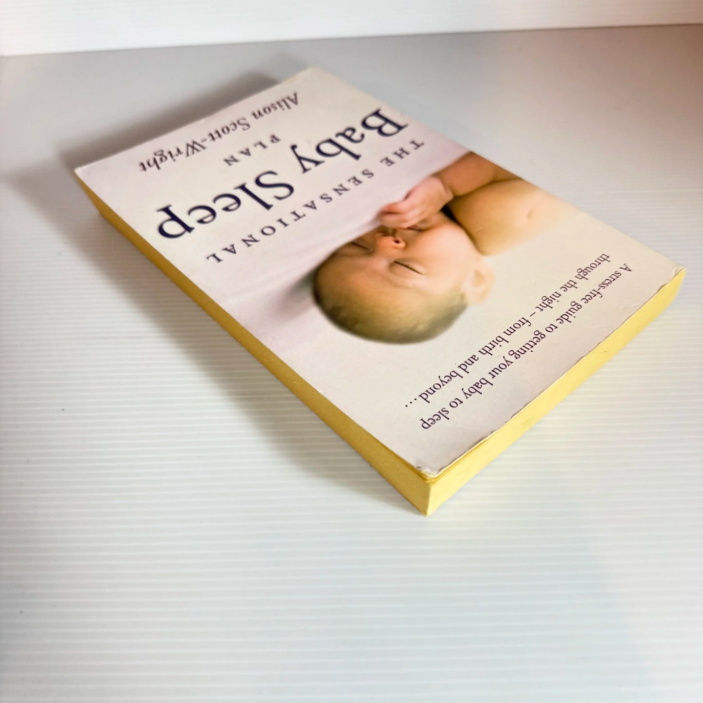 The Sensational Baby Sleep Plan - Alison Scott-Wright