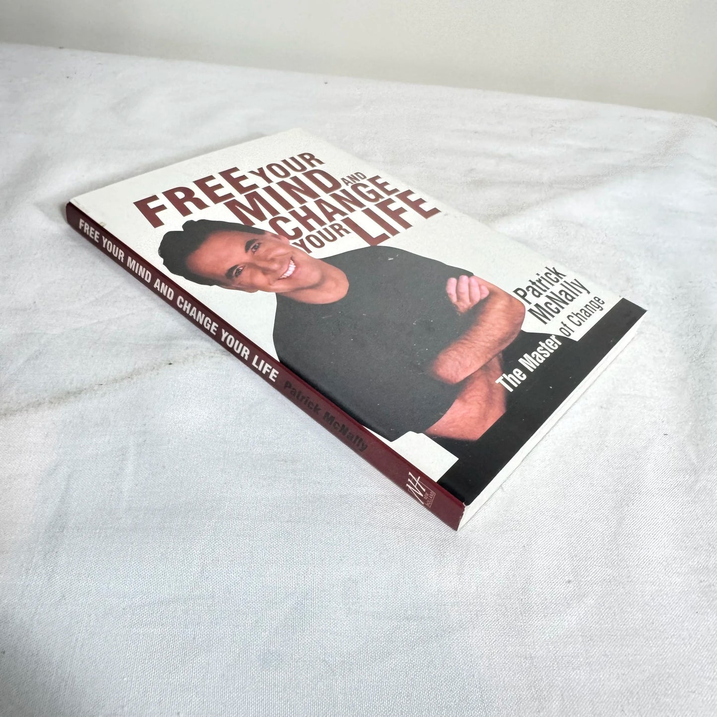 Free Your Mind and Change Your Life - Patrick McNally