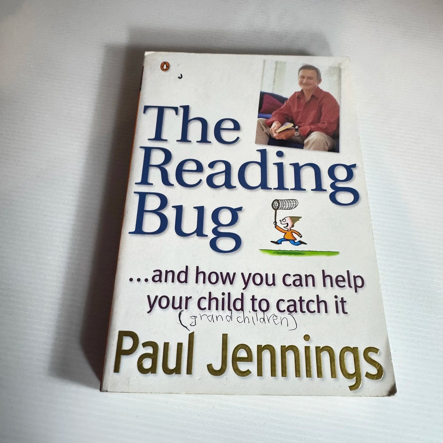 The Reading Bug... and How You Can Help Your Child to Catch It - Paul Jennings