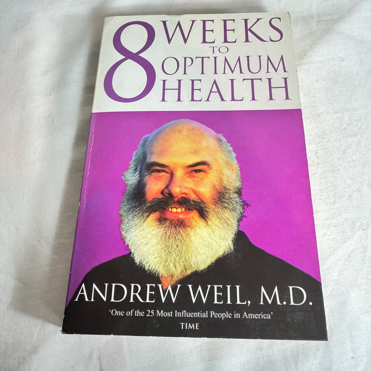 8 Weeks To Optimum Health - Andrew Weil