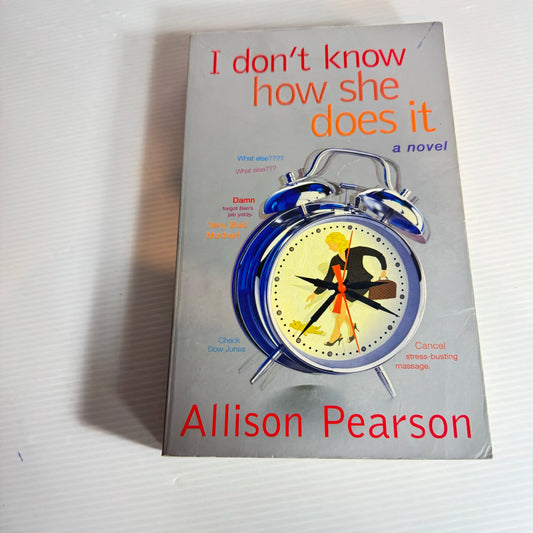 I Don't Know How She Does It - Allison Pearson