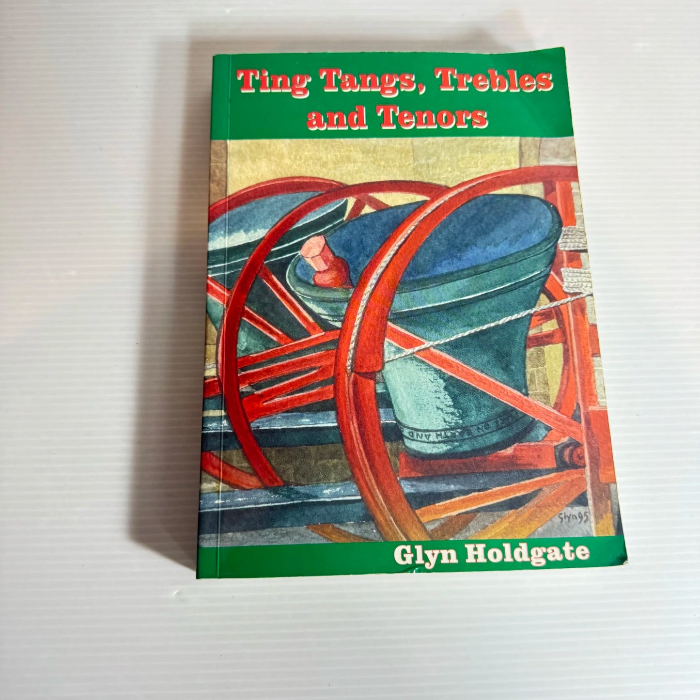 Ting Tang, Trebles and Tenors - Glyn Holdgate