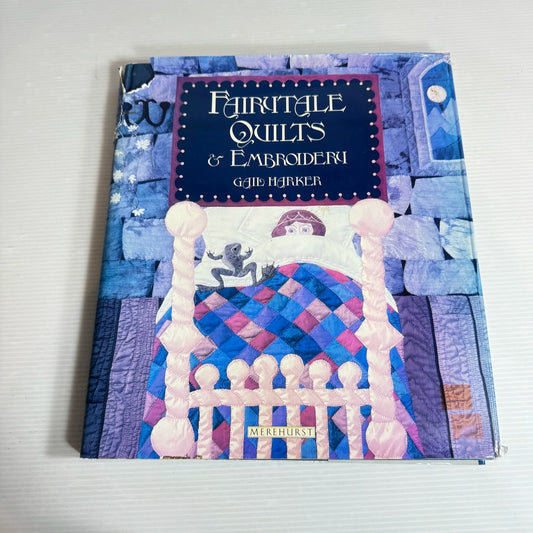 Fairytale Quilts & Embroidery - Gail Marker (1996)
