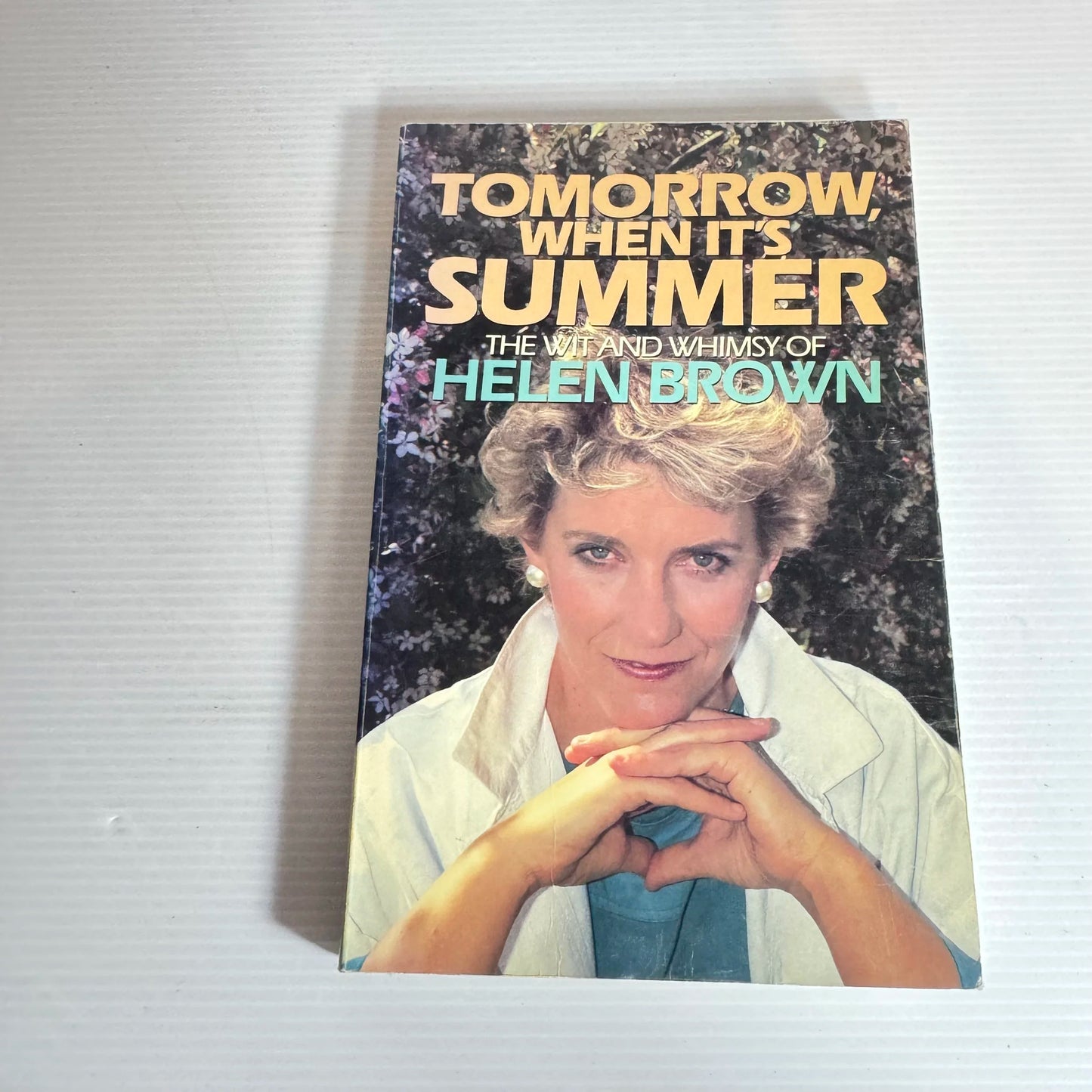 Tomorrow When It's Summer - Helen Brown (Signed by Author)