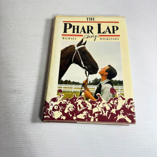 The Phar Lap Story - Michael Wilkinson
