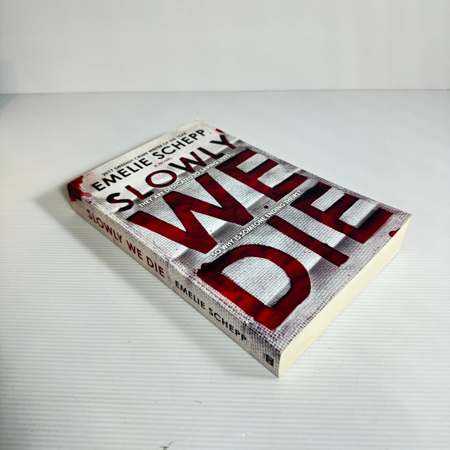 Slowly We Die - Emelie Schepp (New)