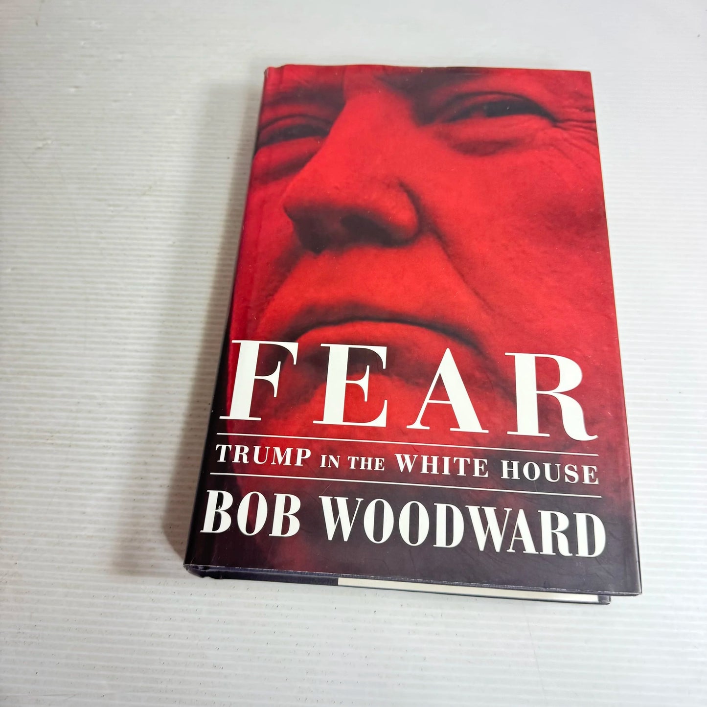 Fear: Trump In the White House - Bob Woodward