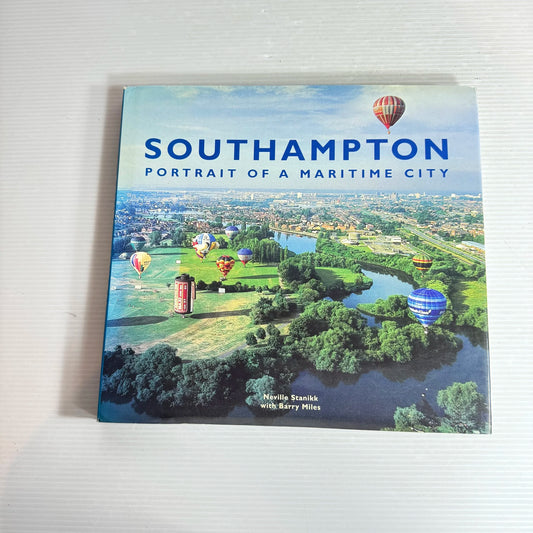 Southampton : Portrait of a Maritime City - Neville Stanikk with Barry Miles