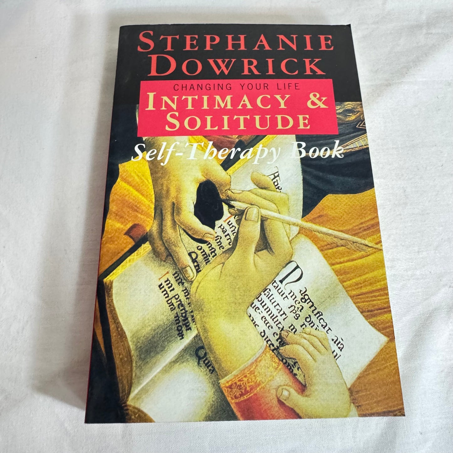 Changing Your Life: Intimacy & Solitude - Stephanie Dowrick