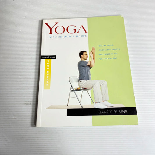 Yoga for Computer Users - Sandy Blaine