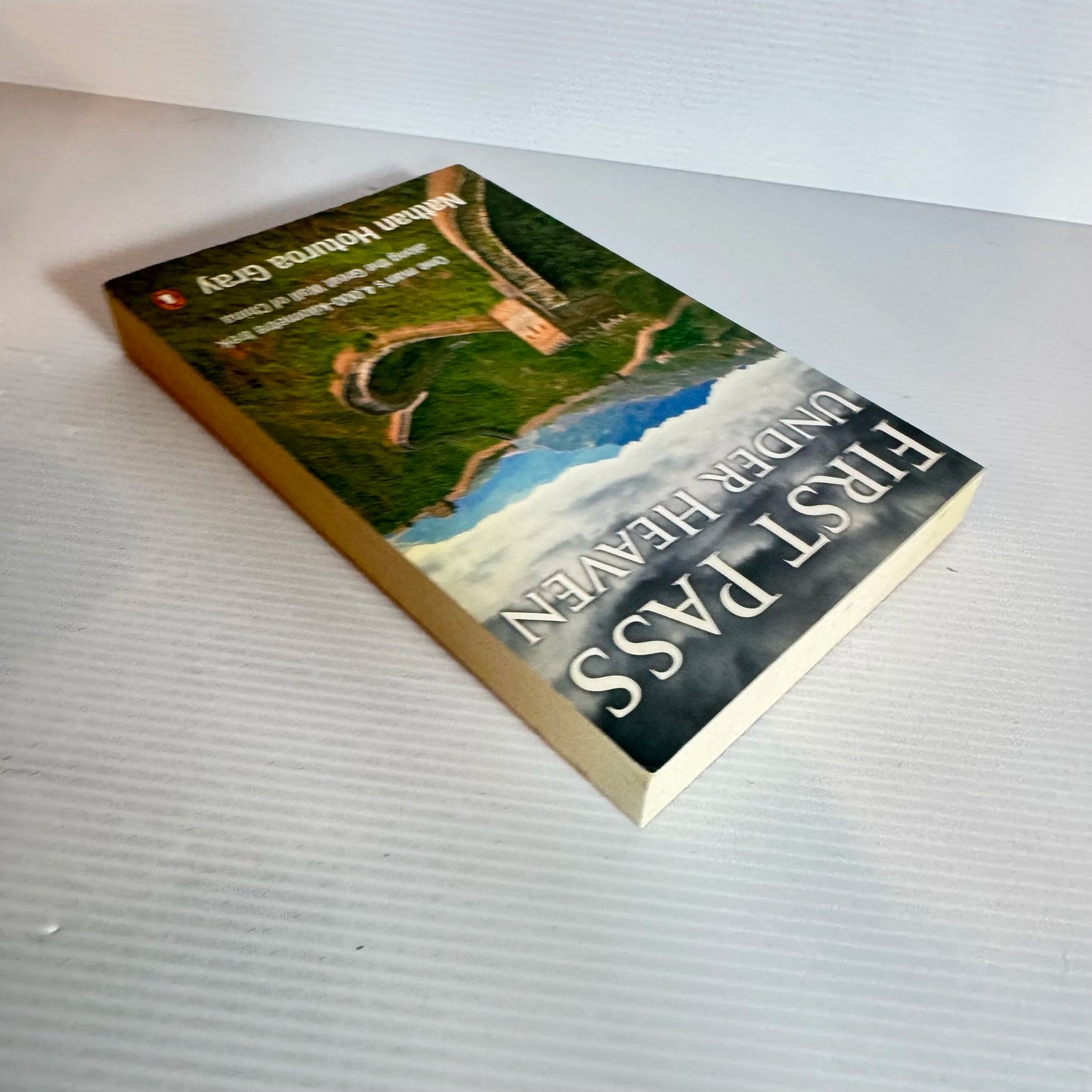 First Pass Under Heaven : One Man's 4,000 Km Trek Along the Great Wall of China - Nathan Hoturoa Gray