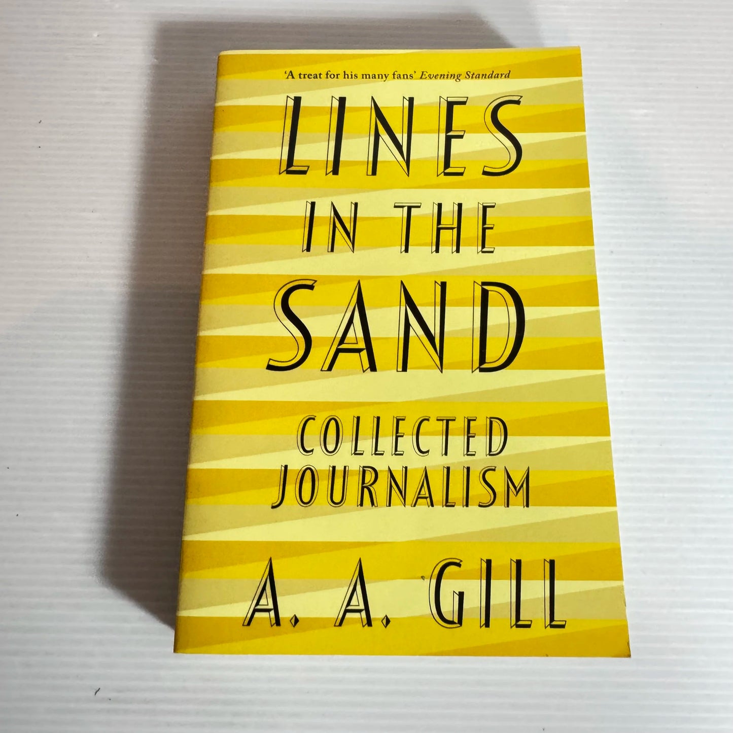 Lines In The Sand : Collected Journalism : A. A. Gill