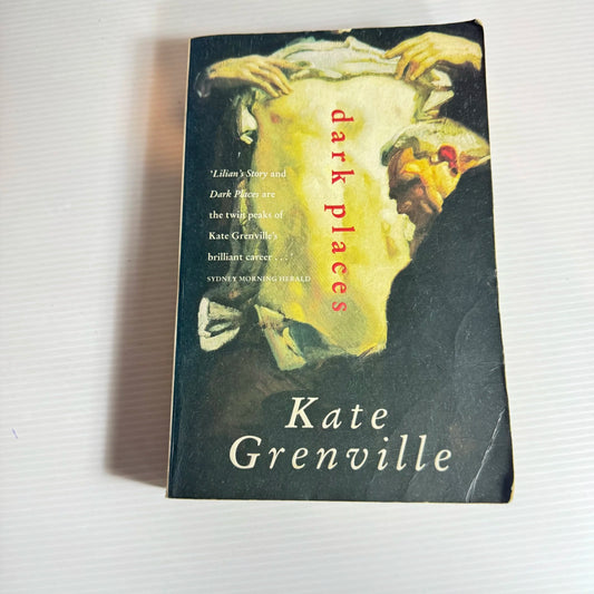 Dark Places - Kate Grenville
