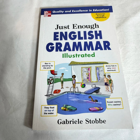 Just Enough English Grammar Illustrated - Gabriele Stobbe