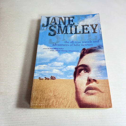 The All -True Travels And Adventures Of Lidie Newton - Jane Smiley
