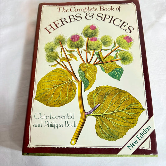 The Complete Book of Herbs & Spices - Claire Loewenfeld & Philippa Back (Vintage 1979)