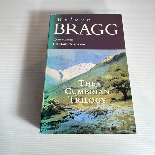 The Crumbrian Trilogy - Melvyn Bragg (Vintage 1988)