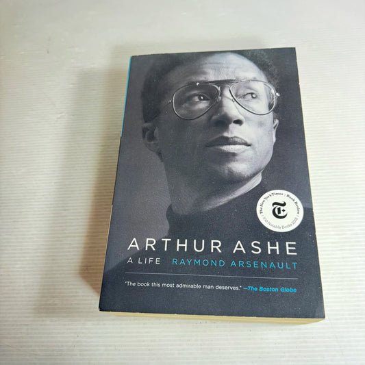 Arthur Ashe: A Life - Raymond Arsenault