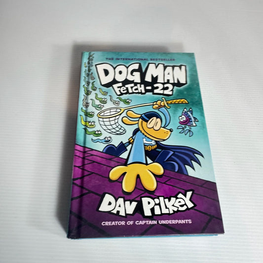 Dog Man Fetch-22 : Graphic Novel - Dav Pilkey