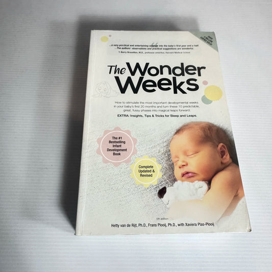 The Wonder Weeks - Hetty van de Rijt, Ph.D., Frans Plooij, Ph.D., with Xaviera Plas-Plooij