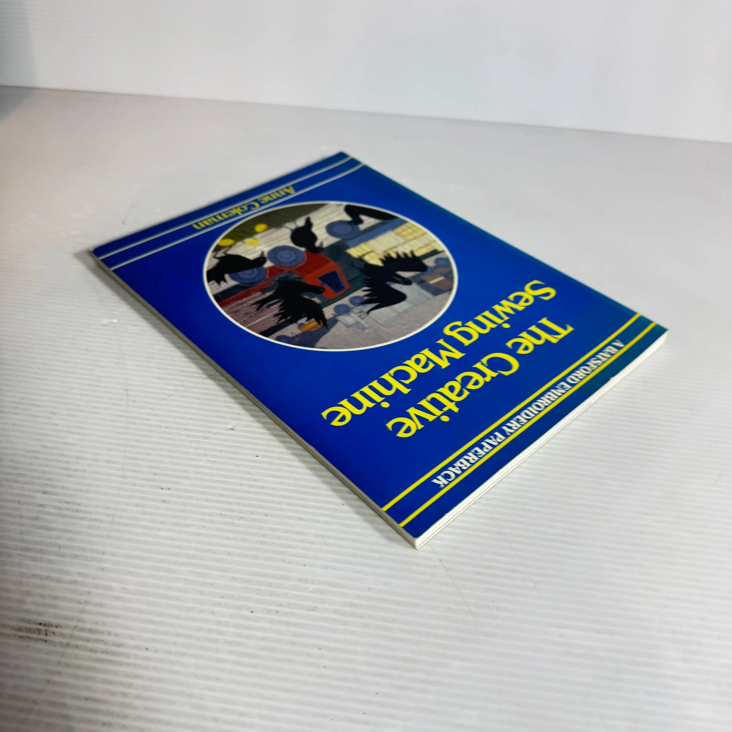 The Creative Sewing Machine - Anne Coleman