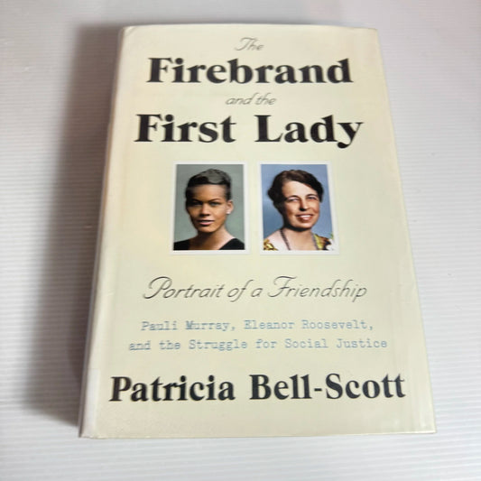 The Firebrand and the First Lady - Portrait of a Friendship - Patricia Bell-Scott (Ex-Library)