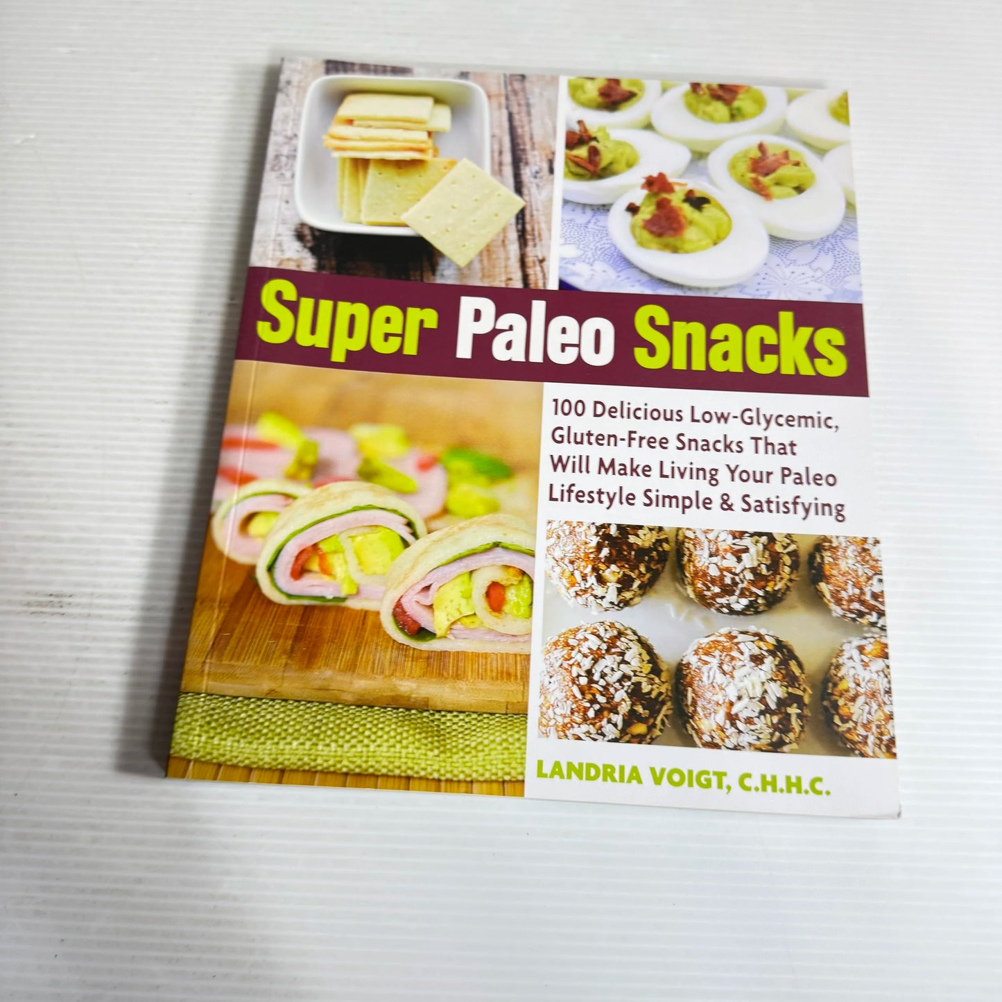 Super Paleo Snacks - Landria Voigt