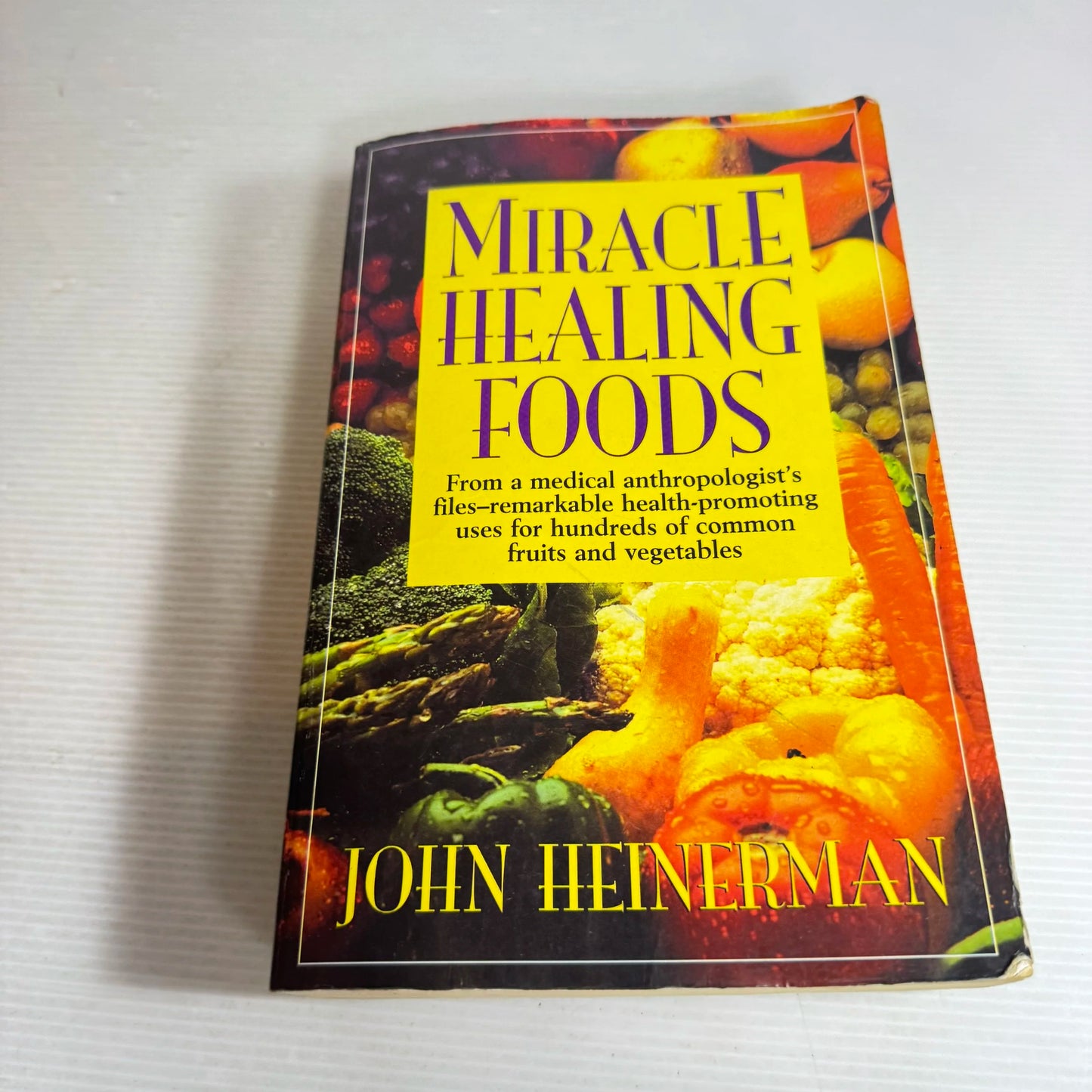 Miracle Healing Foods- John Heinerman