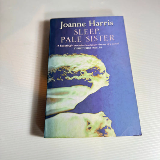 Sleep, Pale Sister - Joanne Harris