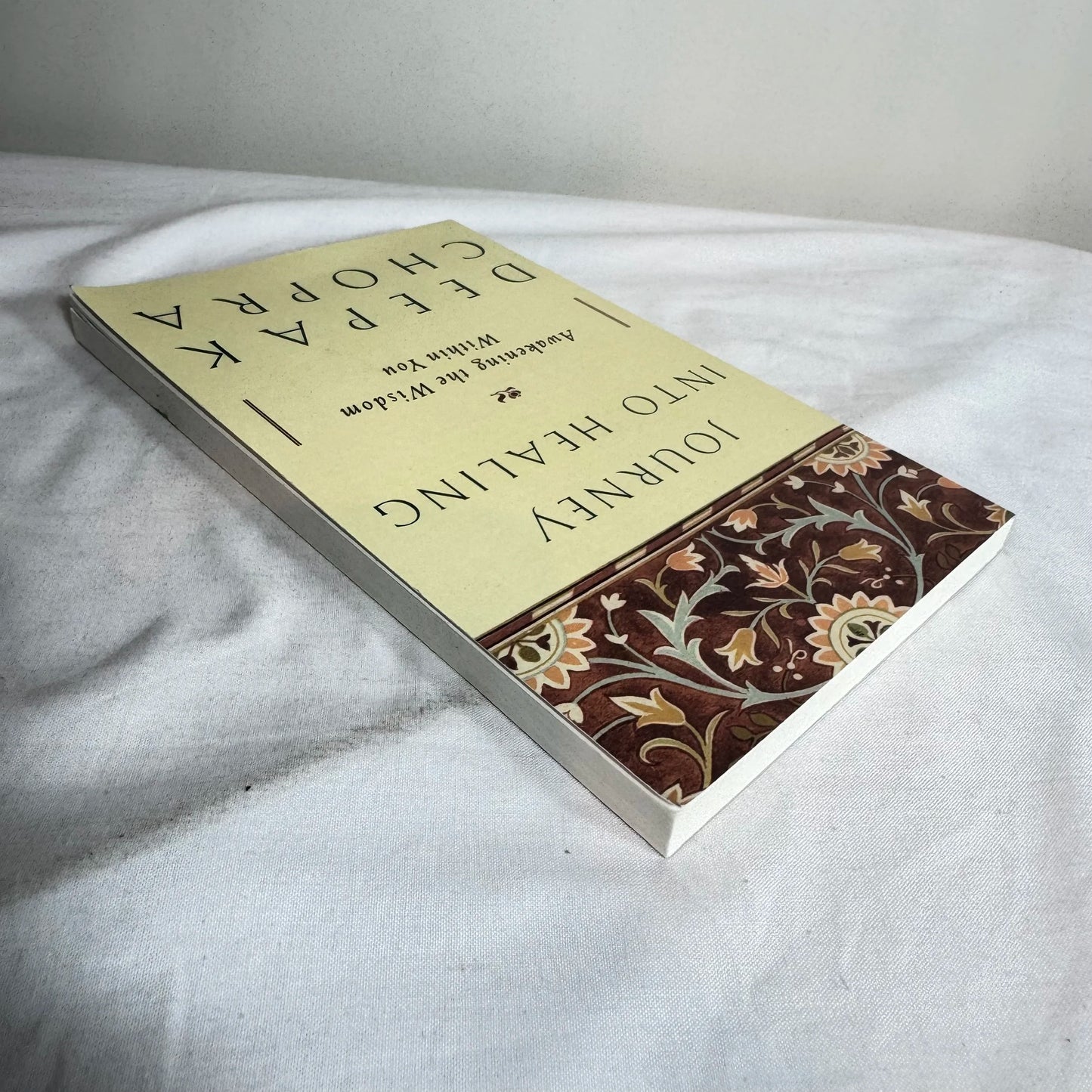 Journey into Healing: Awakening the Wisdom Within You - Deepak Chopra