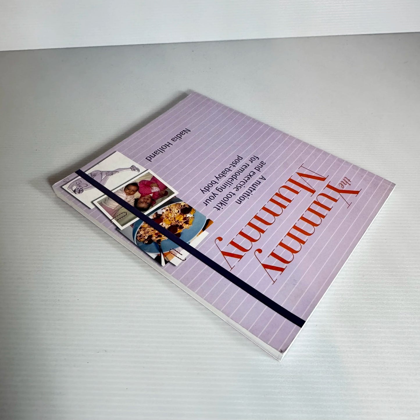 The Yummy Mummy - Nadia Holland