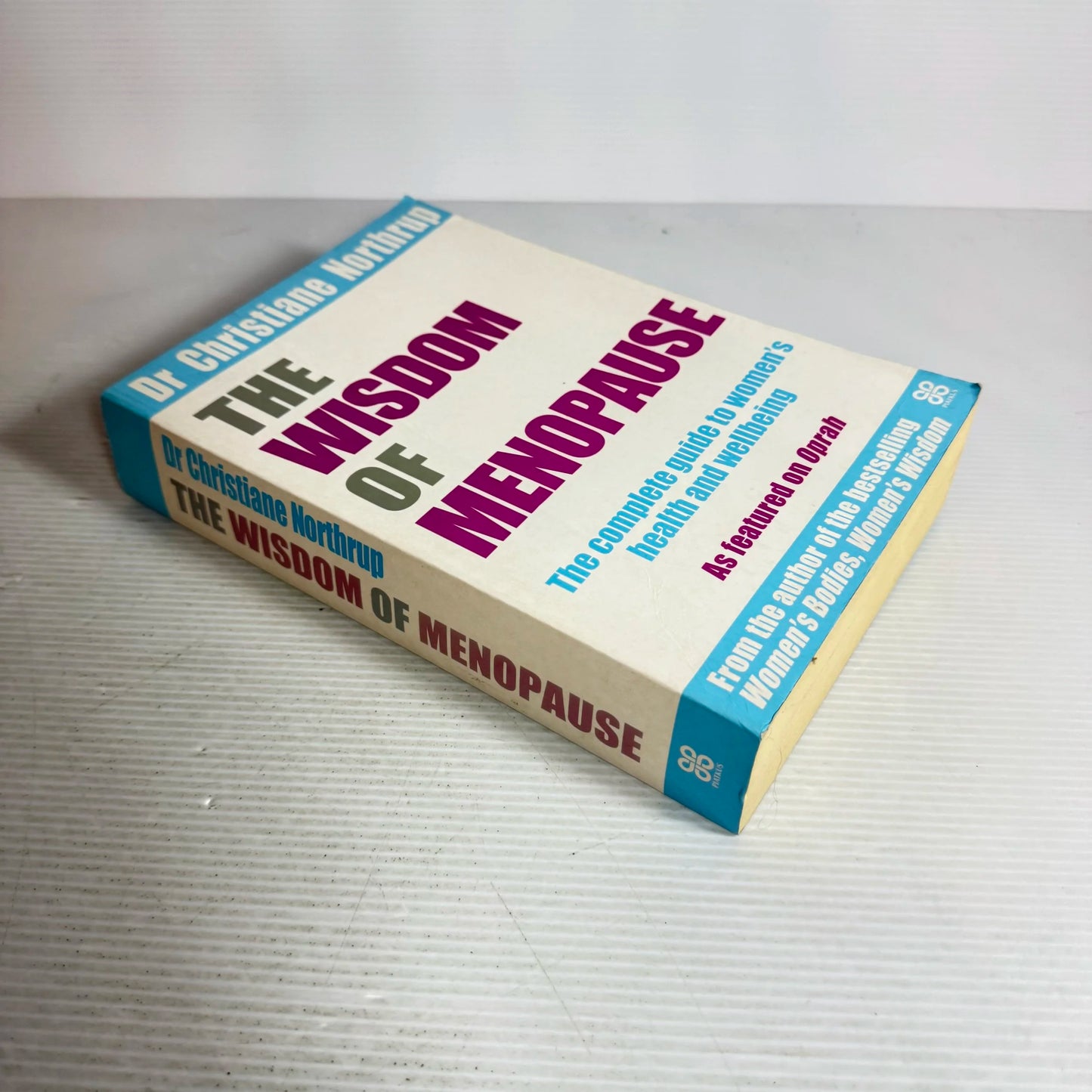 The Wisdom Of Menopause: The Complete Guide To Women's Health And Wellbeing - Dr Christiane Northrup