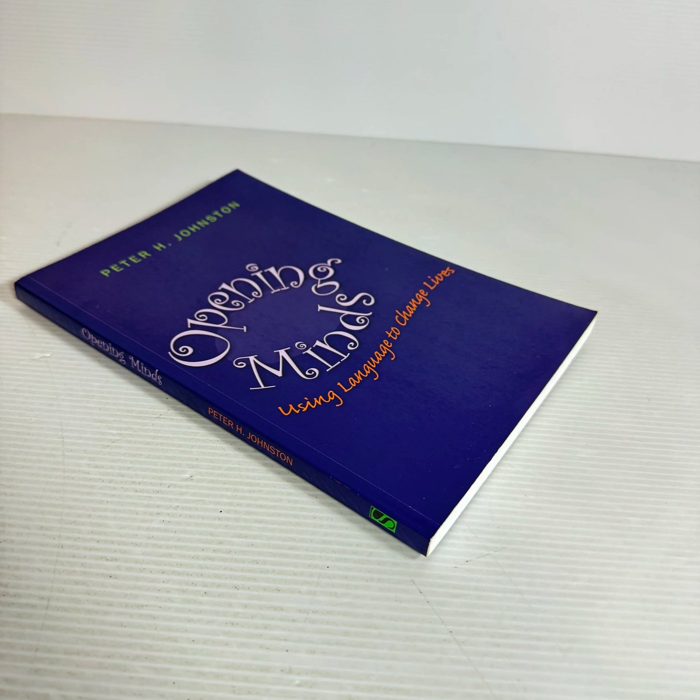 Opening Minds : Using Language to Change Lives - Peter H. Johnston