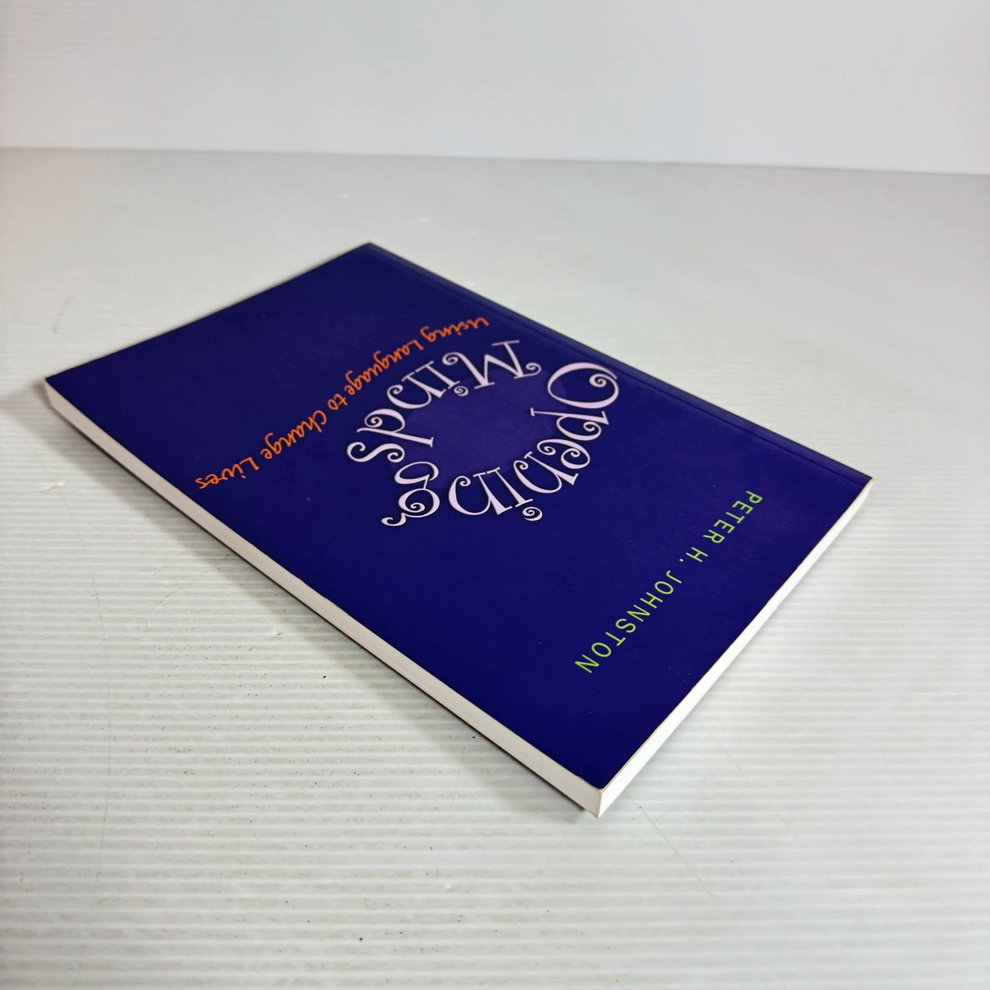 Opening Minds : Using Language to Change Lives - Peter H. Johnston