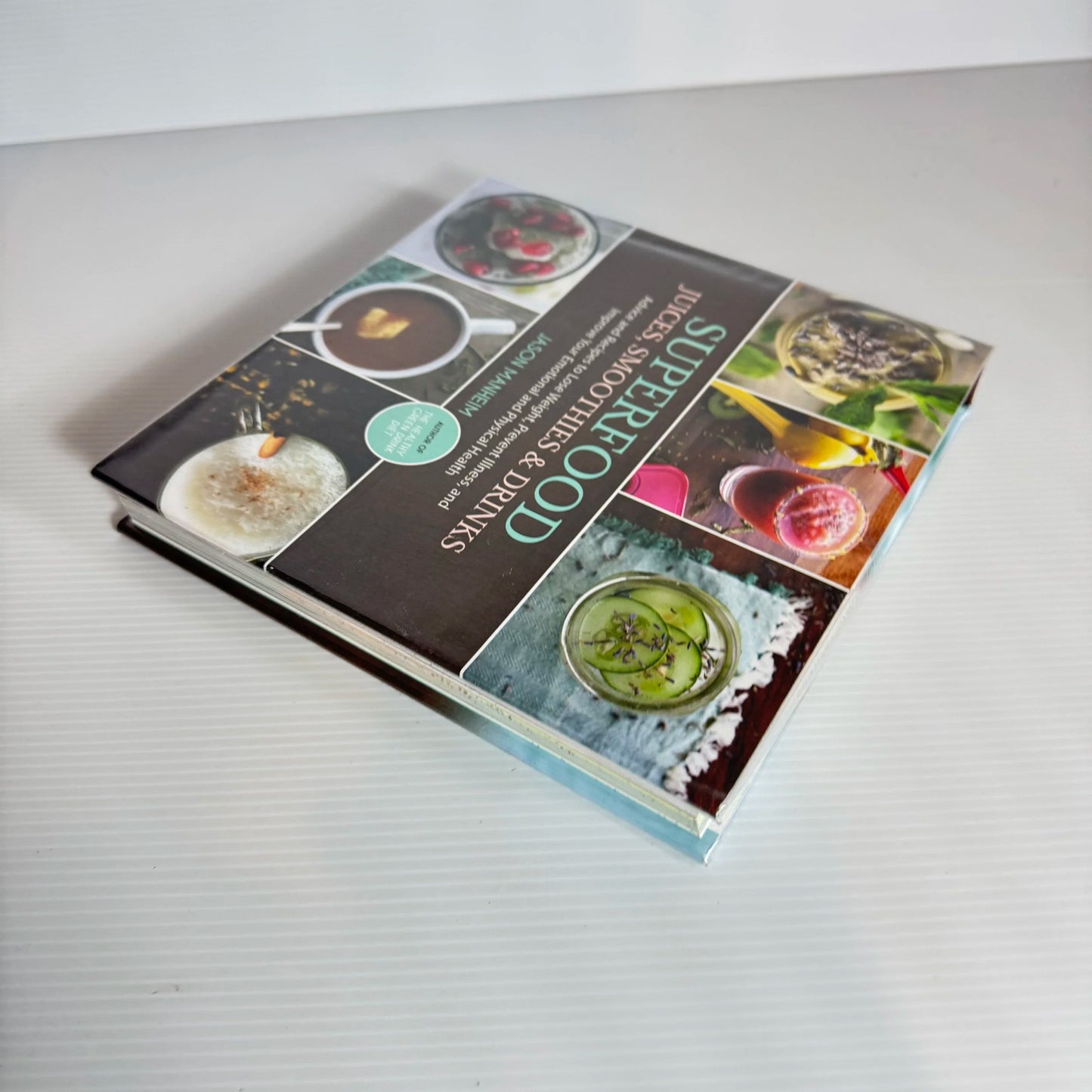 Superfood: Juices, Smoothies & Drinks - Jason Manheim