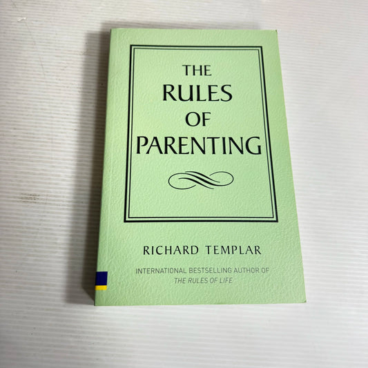 The Rules of Parenting - Richard Templar