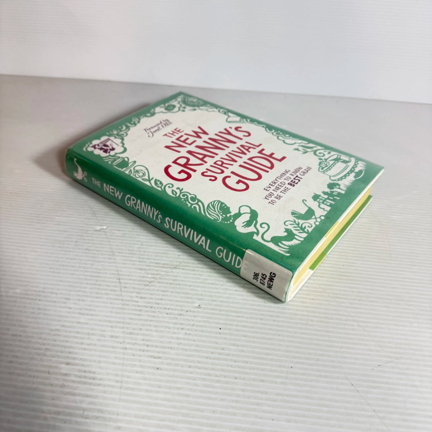 The New Granny's Survival Guide : Everything You Need To Know To Be the Best Gran - Forward by Janet Ellis