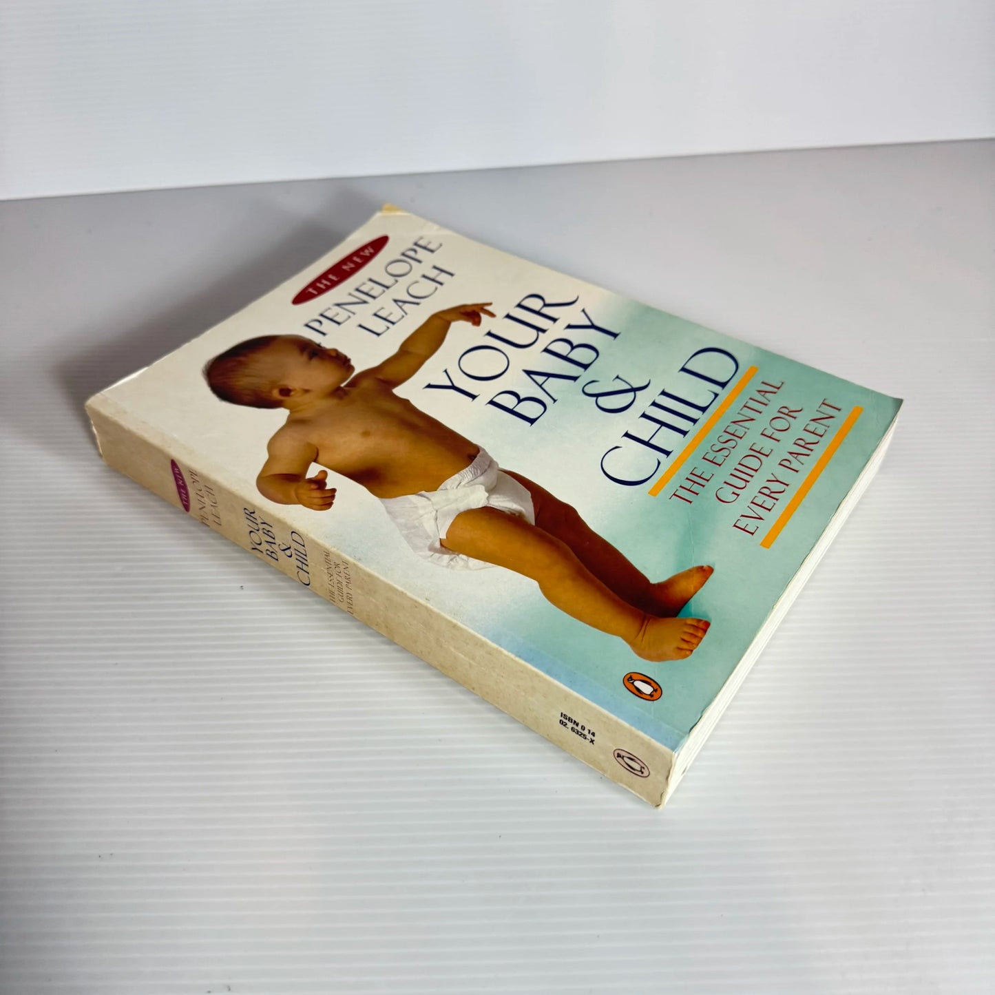 Your Baby & Child: The Essential Guide For Every Parent - Penelope Leach