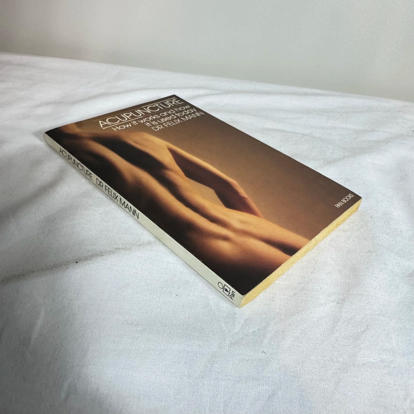 Acupuncture: How it Works and How it is Used Today - Dr Felix Mann (Vintage 1985)