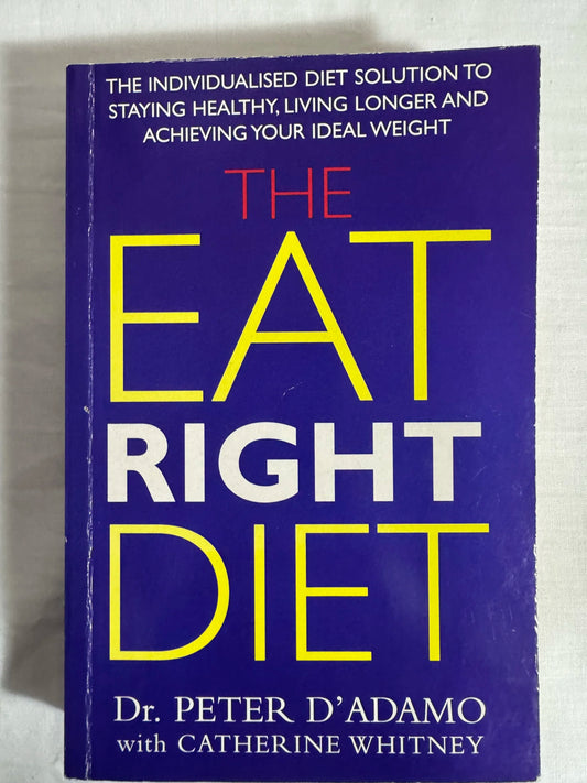 The Eat Right Diet - Dr Peter D'Adamo