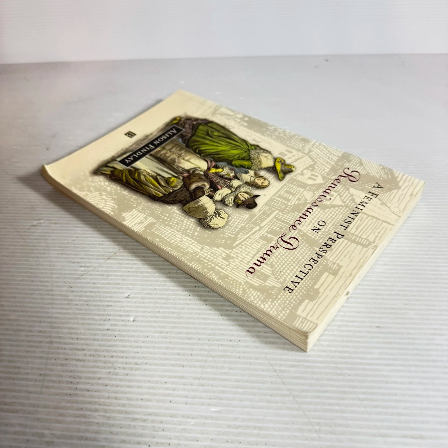 A Feminist Perspective on Renaissance Drama - Alison Findlay