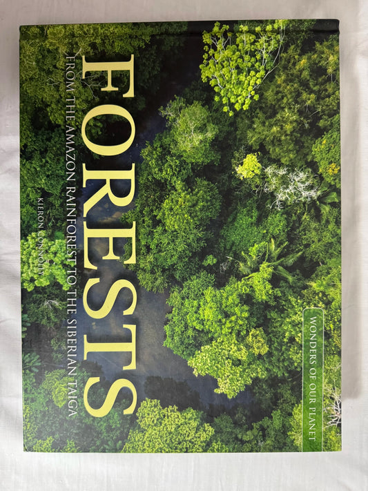 Forests : Wonders of Our Plant - Kieron Connolly
