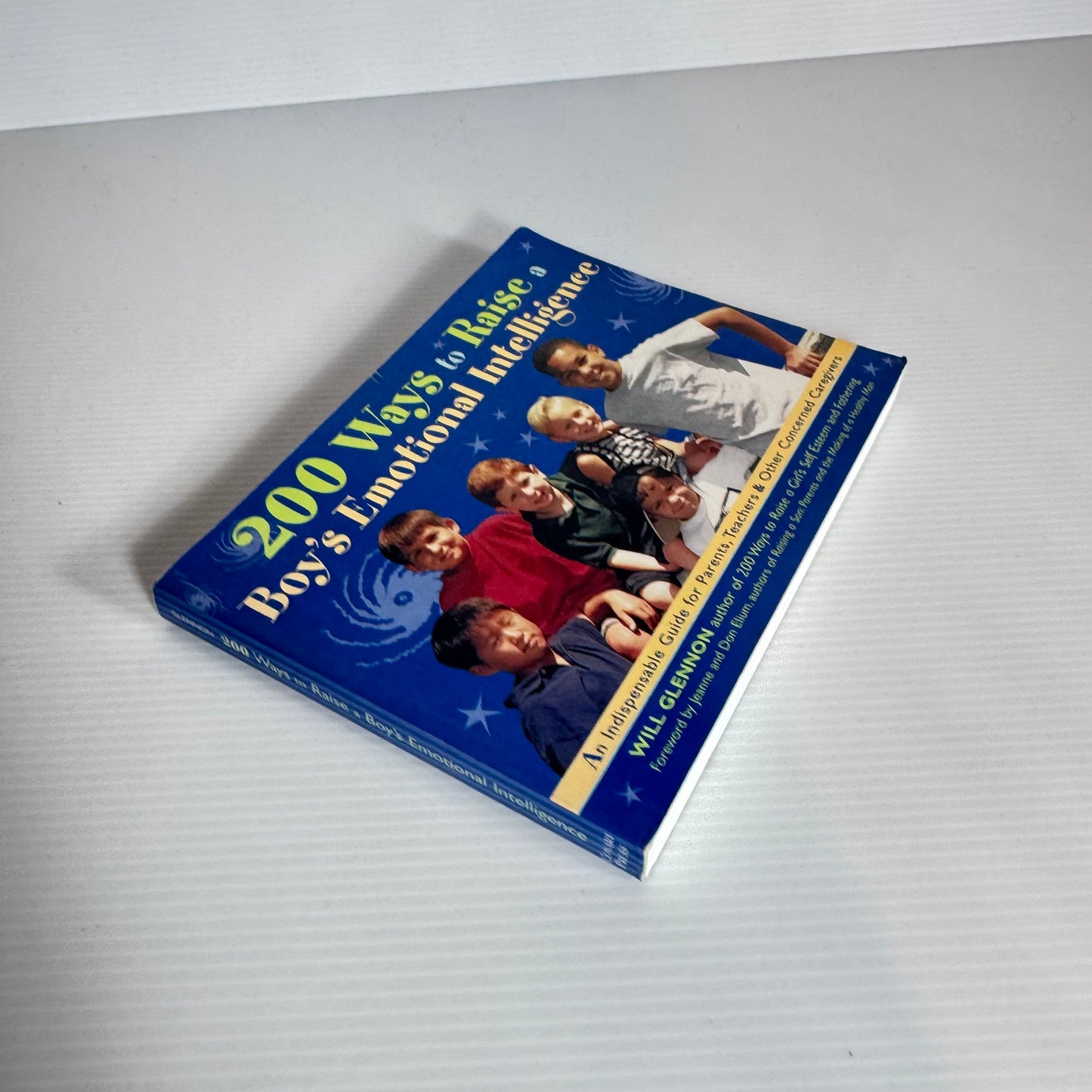 200 Ways to Raise a Boy's Emotional Intelligence - Will Glenndon