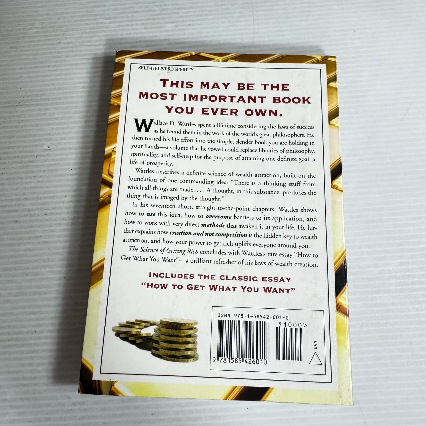 The Science of Getting Rich : The Proven Mental Program to A Life of Wealth - Wallace D. Wattles