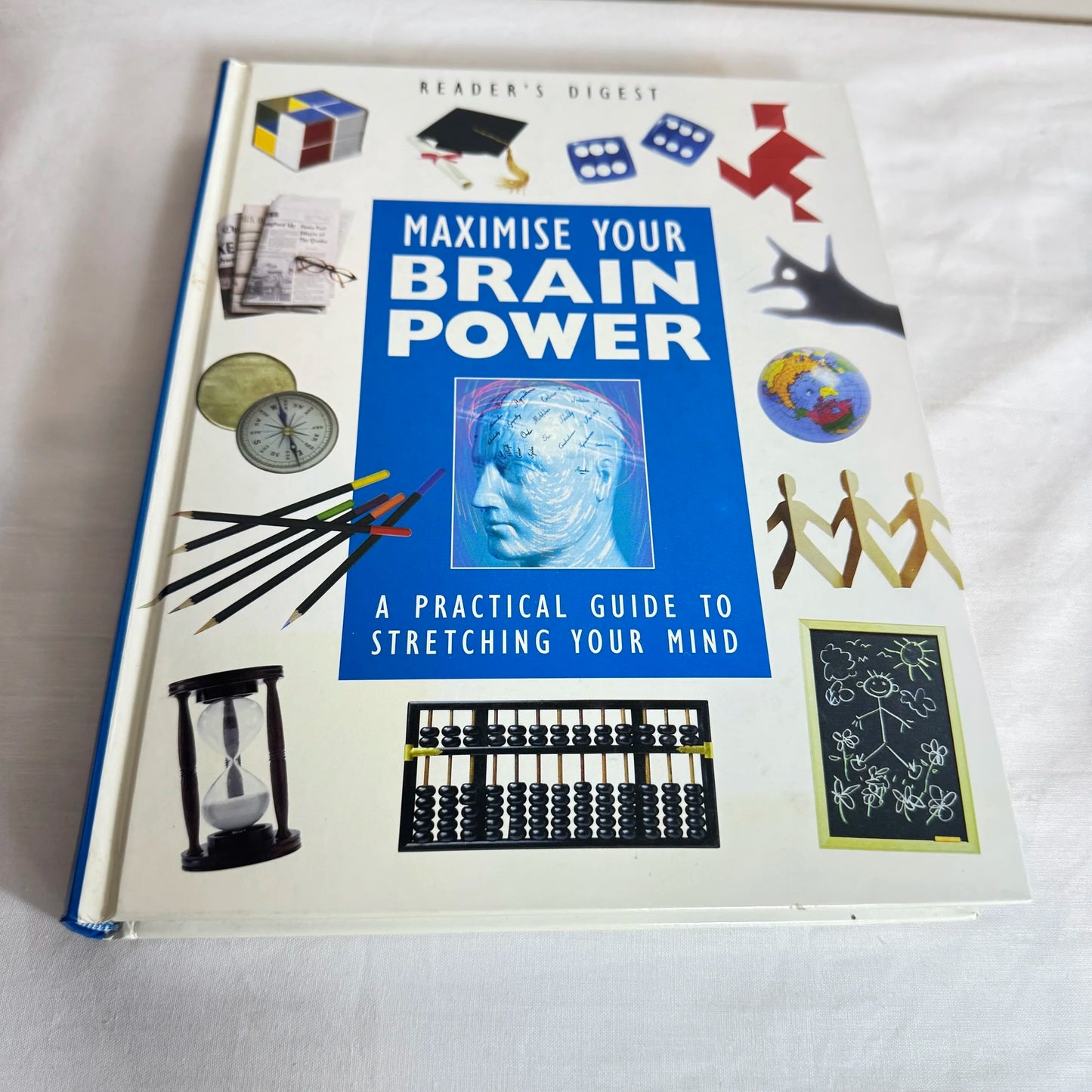 Maximise Your Brain Power : A Practical Guide to Stretching Your Mind - Reader's Digest