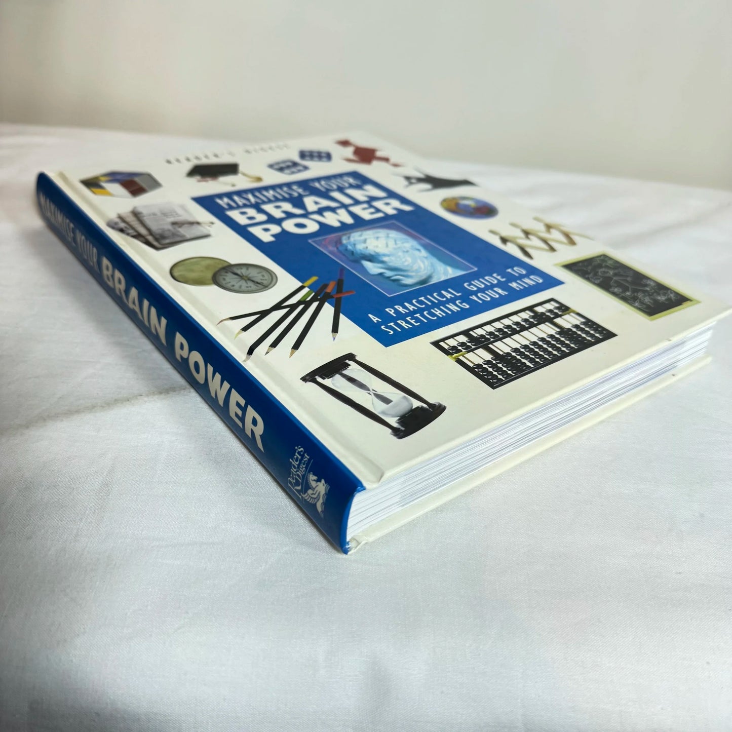 Maximise Your Brain Power : A Practical Guide to Stretching Your Mind - Reader's Digest
