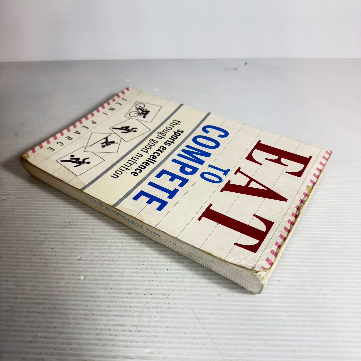 Eat To Compete : Sports Excellence Through Good Nutrition - Jeni Pearce