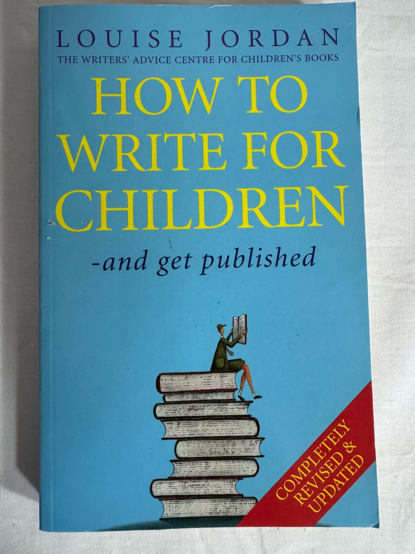 How To Write for Children - and get published - Louise Jordan