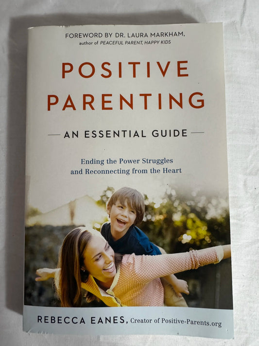 Positive Parenting - Rebecca Eanes